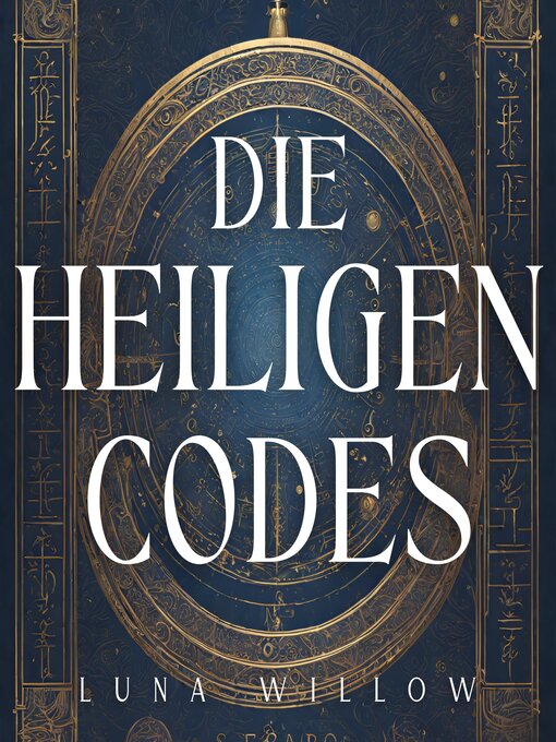 Title details for Die Heiligen Codes by Luna Willow - Available